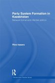 Party System Formation in Kazakhstan (eBook, ePUB)
