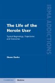 Life of the Heroin User (eBook, PDF)
