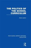 The Politics of the School Curriculum (eBook, ePUB)