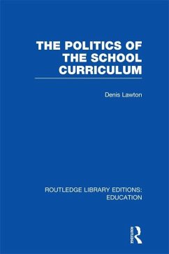 The Politics of the School Curriculum (eBook, ePUB) - Lawton, Denis