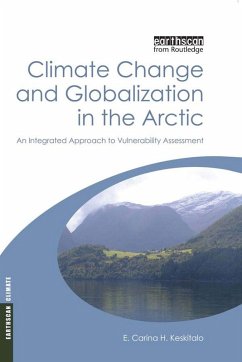 Climate Change and Globalization in the Arctic (eBook, PDF) - Keskitalo, E. Carina H.
