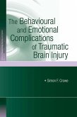 The Behavioural and Emotional Complications of Traumatic Brain Injury (eBook, PDF)