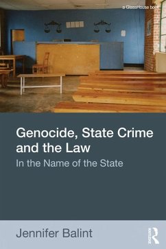 Genocide, State Crime and the Law (eBook, PDF) - Balint, Jennifer