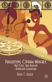 Presenting Oprah Winfrey, Her Films, and African American Literature (eBook, PDF)
