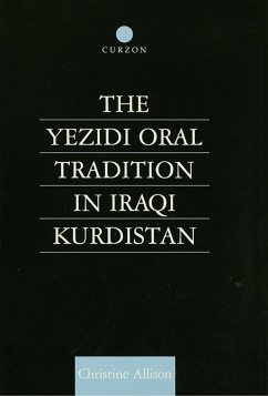 The Yezidi Oral Tradition in Iraqi Kurdistan (eBook, ePUB) - Allison, Christine