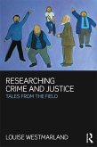 Researching Crime and Justice (eBook, PDF) Researching Crime and Justice (eBook, PDF)