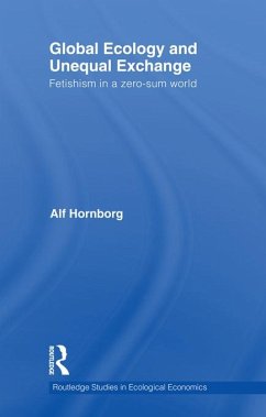 Global Ecology and Unequal Exchange (eBook, ePUB) - Hornborg, Alf