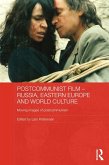 Postcommunist Film - Russia, Eastern Europe and World Culture (eBook, PDF)