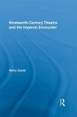 Nineteenth-Century Theatre and the Imperial Encounter (eBook, ePUB)