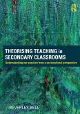 Theorising Teaching in Secondary Classrooms (eBook, PDF)
