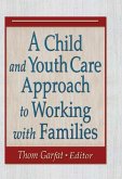 A Child and Youth Care Approach to Working with Families (eBook, ePUB)