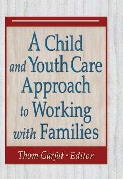 A Child and Youth Care Approach to Working with Families (eBook, ePUB)