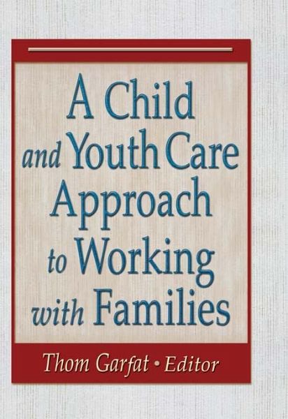 A Child and Youth Care Approach to Working with Families (eBook, ePUB) A Child and Youth Care Approach to Working with Families (eBook, ePUB)