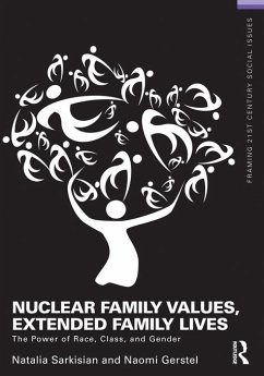 Nuclear Family Values, Extended Family Lives (eBook, ePUB) - Sarkisian, Natalia; Gerstel, Naomi