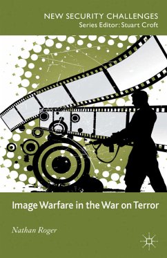 Image Warfare in the War on Terror (eBook, PDF) - Roger, N.