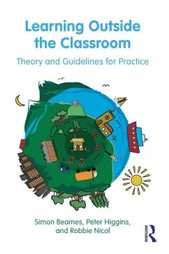 Learning Outside the Classroom (eBook, PDF) - Beames, Simon; Higgins, Peter; Nicol, Robbie