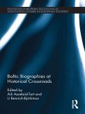Baltic Biographies at Historical Crossroads (eBook, ePUB)