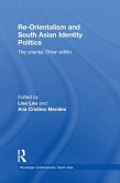 Re-Orientalism and South Asian Identity Politics (eBook, PDF)