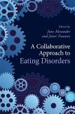 A Collaborative Approach to Eating Disorders (eBook, ePUB)