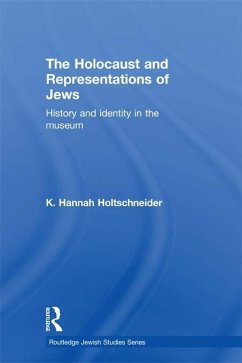 The Holocaust and Representations of Jews (eBook, PDF) - Holtschneider, K. Hannah