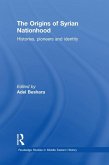 The Origins of Syrian Nationhood (eBook, ePUB)