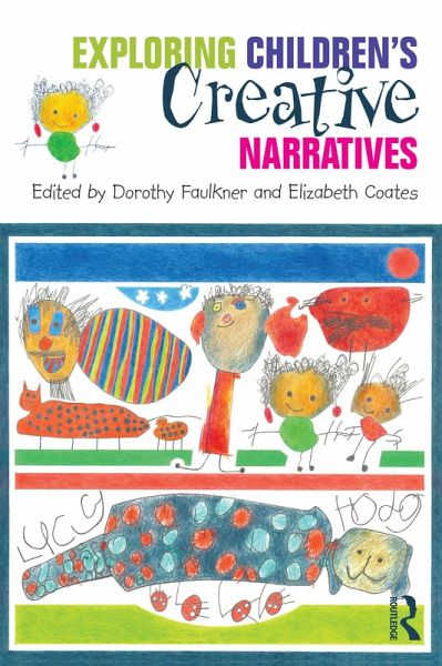 Exploring Children's Creative Narratives (eBook, ePUB) Exploring Children's Creative Narratives (eBook, ePUB)