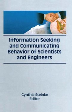 Information Seeking and Communicating Behavior of Scientists and Engineers (eBook, ePUB) - Steinke, Cynthia