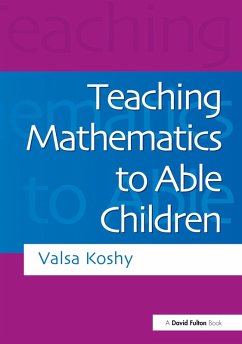 Teaching Mathematics to Able Children (eBook, ePUB) - Koshy, Valsa
