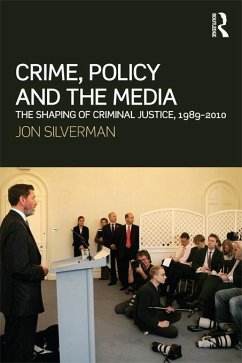 Crime, Policy and the Media (eBook, PDF) - Silverman, Jon