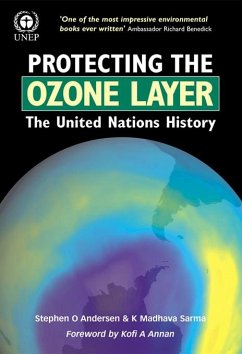 Protecting the Ozone Layer (eBook, ePUB) - Andersen, Stephen O.; Sarma, K. Madhava
