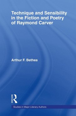 Technique and Sensibility in the Fiction and Poetry of Raymond Carver (eBook, PDF) - Bethea, Arthur F.
