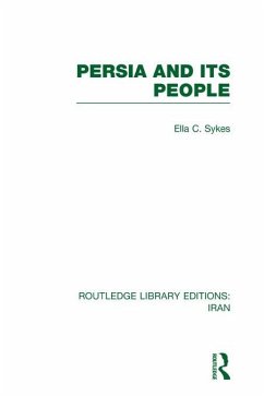 Persia and its People (RLE Iran A) (eBook, ePUB) - Sykes, Ella