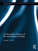 A Normative Theory of the Information Society (eBook, ePUB)