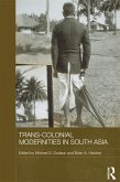 Trans-Colonial Modernities in South Asia (eBook, ePUB)