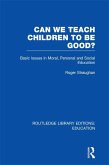 Can We Teach Children to be Good? (RLE Edu K) (eBook, ePUB)