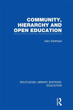 Community, Hierarchy and Open Education (RLE Edu L) (eBook, ePUB) - Easthope, Gary