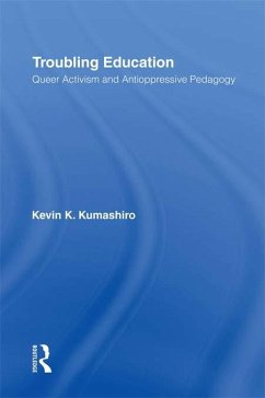 Troubling Education (eBook, PDF) - Kumashiro, Kevin