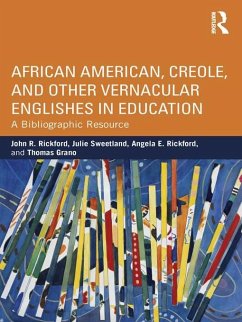 African American, Creole, and Other Vernacular Englishes in Education (eBook, PDF) - Rickford, John R.; Sweetland, Julie; Rickford, Angela E.; Grano, Thomas