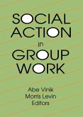 Social Action in Group Work (eBook, ePUB)