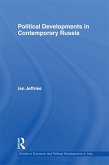 Political Developments in Contemporary Russia (eBook, PDF) Political Developments in Contemporary Russia (eBook, PDF)