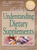 A Guide to Understanding Dietary Supplements (eBook, PDF)