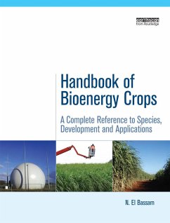 Handbook of Bioenergy Crops (eBook, ePUB) - El Bassam, N. Handbook of Bioenergy Crops (eBook, ePUB) - El Bassam, N.
