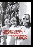 Prostitution, Trafficking, and Traumatic Stress (eBook, ePUB)