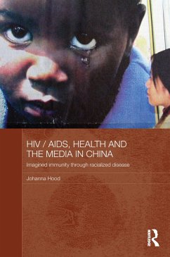 HIV / AIDS, Health and the Media in China (eBook, ePUB) - Hood, Johanna
