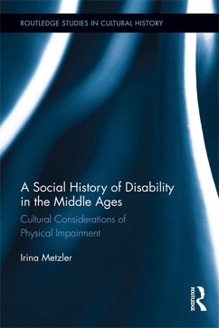 A Social History of Disability in the Middle Ages (eBook, PDF) - Metzler, Irina