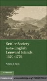 Settler Society in the English Leeward Islands, 1670-1776 (eBook, PDF)