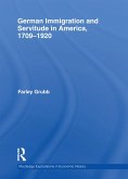 German Immigration and Servitude in America, 1709-1920 (eBook, ePUB)