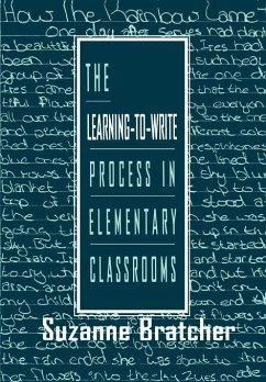 The Learning-to-write Process in Elementary Classrooms (eBook, PDF) - Bratcher, Suzanne