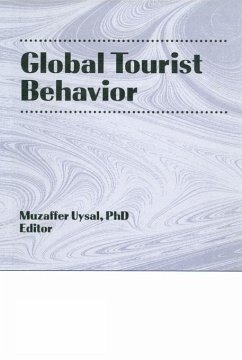 Global Tourist Behavior (eBook, PDF) - Kaynak, Erdener; Uysal, Muzaffer