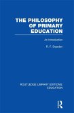 The Philosophy of Primary Education (RLE Edu K) (eBook, PDF)